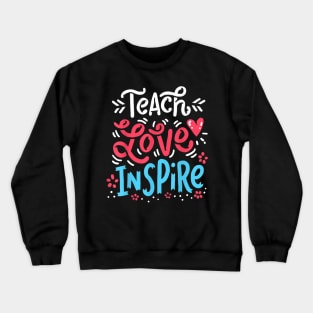 Teach Love Inspire Teacher School Pre K Kindergarten English Crewneck Sweatshirt